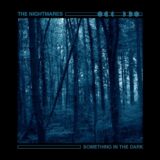 The Nightmares – Something In The Dark