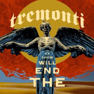 Tremonti The End Will Show Us