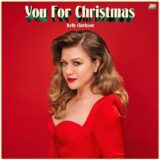 Kelly Clarkson – You For Christmas